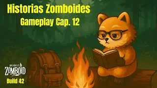 Historias zomboides Cap. 12. Project Zomboid build 42  Pc Survivalgame Gameplay
