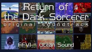 RotDS OST ~ 058 ~ Final Fantasy VI ~ Ocean Sound (SFX)