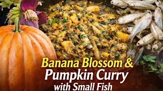 Banana Blossom & Pumpkin Curry with Small Fish||কলডিল ৰঙালাও মোৱা-মাছৰ তৰকাৰী