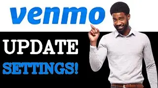 How To Update Venmo Settings (2025)