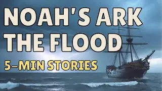 Ramadan Stories | Noah's Ark & The Great Flood &ndash; Timeless Truths | 5-Minute Quran Story