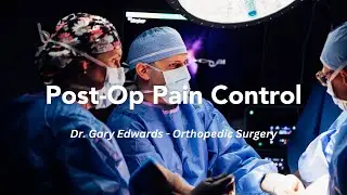 Post-Op Pain Control: What You Need to Know