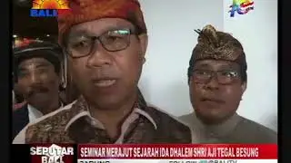 SEMINAR MERAJUT SEJARAH IDA DHALEM SHRI AJI TEGAL BESUNG