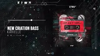 Karielle - New Bass Creation