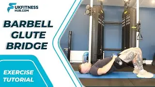 Exercise Tutorial: Barbell Glute Bridge