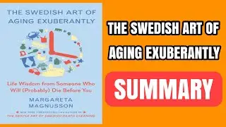 THE SWEDISH ART OF AGING EXUBERANTLY AUDIOBOOK |BOOK SUMMARY IN ENGLISH