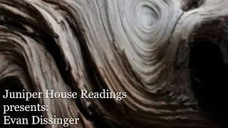 Juniper House Readings feat. Evan Dissinger (1/31/17)
