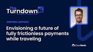 S1E3: James Lemon - Envisioning a future of fully frictionless payments while traveling