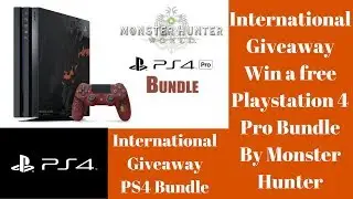 Get a free Monster Hunter PlayStation 4 Pro Bundle International Giveaway || Monster Hunter Giveaway