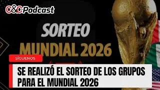 SE REALIZÓ EL SORTEO PARA EL MUNDIAL 2026