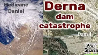 Derna dam catastrophe from Medicane Daniel - take 2