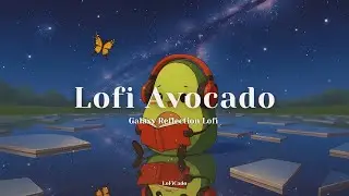 Galaxy Reflection Lofi for Cosmic Calm & Study 🌌 | #lofi beats #LofiCado #study beats