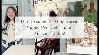 Festive Home Makeover: DIY Ornaments, Gingerbread Magic, Printables, and Amazon Lights!