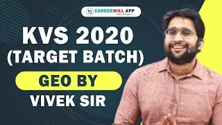 KVS 2020 (TARGET BATCH) - Geography by Vivek Sir | Class-04