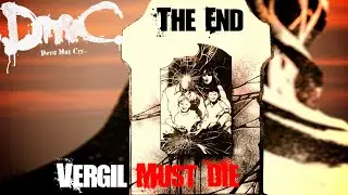 DmC Vergil's Downfall -‒ Mission 6: Another Chance | Ending [Vergil Must Die Walkthrough] SSS Rank