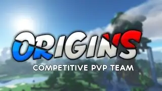 Introducing Team OriGinS ! (Minecraft Competitive PvP Team)