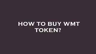 How to buy wmt token?