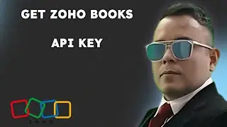 Как получить ключ API Zoho Books {издание 2025 года}