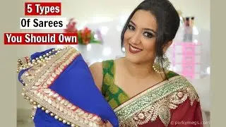 5 Types of Sarees You Should Own | Indian Ethnic Wear | Perkymegs