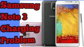 How to fix Samsung Note 3 charging problem