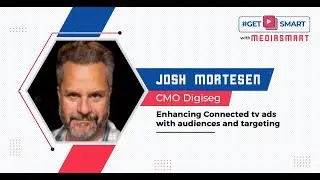 #GetSmartWithMediasmart with Josh Mortesen, CMO of Digiseg