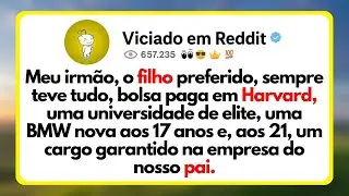 Meu Irmão, o Filho Preferido, Sempre Teve Tudo, Bolsa Paga Em Harvard, Uma Universidade De Elite...