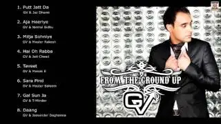 FROM THE GROUND UP - GV - FULL SONGS JUKEBOX