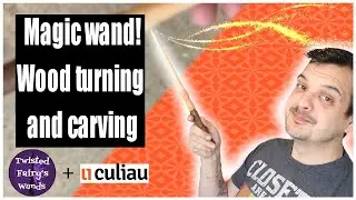 Wood Turning and Carving a Magic Wand - ft. Culiau Customizer