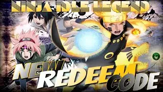 Ninja Legend Idle - New year Gift Code 🎁 #6 Chaos and Peace Naruto idle RPG🔥android/iOS