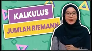 KALKULUS | INTEGRAL - JUMLAH RIEMANN