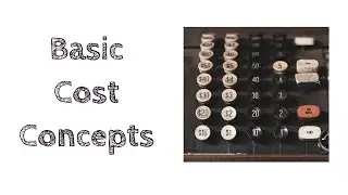 Basic cost concepts