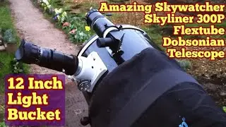 Amazing Skywatcher Skyliner 300P Flextube 12 Inch Dobsonian Telescope