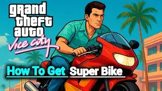 How To Get Super Bike in GTA Vice City | Full Guide (Official Video 2025)