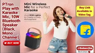 PTron Play with Karaoke Mic, 10W Pristine Sound, 8Hrs 10 W Bluetooth Speaker (Black, Mono Channel)
