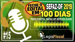 SEFAZ-DF 2019 em &Aacute;udio | Dia 15 | Domic&iacute;lio Tribut&aacute;rio, ITCD-DF, CMV e Auditoria no Ativo
