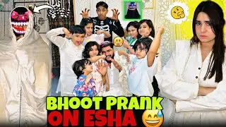 BHOOT PRANK ON ESHA//Esha Full guse men🤪// Full time Naraz// Bacho ne meri ptai kar di 