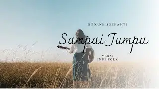Sampai Jumpa - Endank Soekamti | Indie Folk Cover | by Rindu Irama