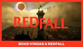Redfall &ndash; Trailer oficial &ldquo;Boas-vindas a Redfall