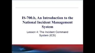 IS-700.b Урок 4: Система управления инцидентами (ICS) &mdash; Часть 1