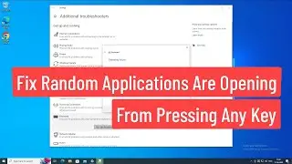 Fix Random Applications are Opening from Pressing Any Key