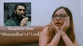 Reaction Time | Dhurandhar’s 1st Look 