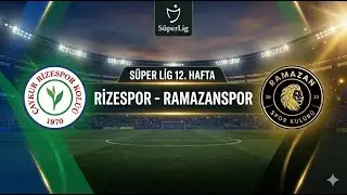 Rize Deplasmanı | Rizespor – Ramazanspor | Süper Lig 12. Hafta