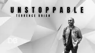 Terrence Brian - Unstoppable (Official Lyric Video) @terrencebrianmusic