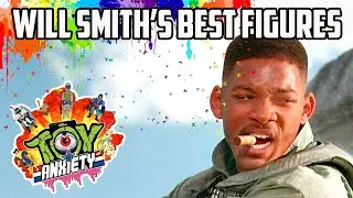 Will Smith's Best Action Figures - TOY ANXIETY LIVE!