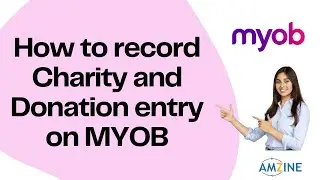 Topic- 40. How to record Charity and Donation entry on MYOB #accounting-training #Amzine Institute