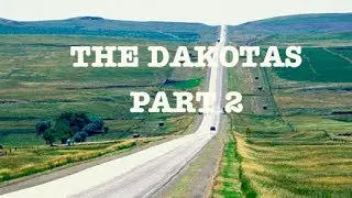 Project Highway America - Episode 4 - THE DAKOTAS (Part 2)