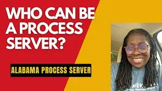 Who Can Be a Process Server - Alabama?