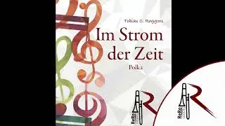 Im Strom der Zeit | Polka f&uuml;r Blasorchester | Tobias C. Roggors | ReRo Noten