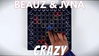 BEAUZ & JVNA - Crazy // Launchpad Performance