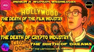 THE DEATH OF FILM & CRYPTO, BIRTH OF DREAMS, INDIKIN, WUPIUPI, PULSECHAIN